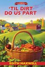 'Til Dirt Do Us Part (Local Foods, Bk 2)