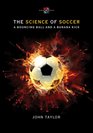 The Science of Soccer A Bouncing Ball and a Banana Kick