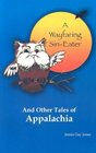A Wayfaring SinEater and Other Tales of Appalachia