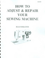 How to Adjust and Repair Your Sewing Machine
