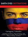 Cartagena Colombia Including its History Islas del Rosario India Catalina Steps of La Popa Mount Castillo de San Felipe de Barajas and More