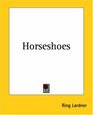 Horseshoes