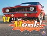 H Is for Honk A Transportation Alphabet