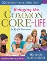Bringing the Common Core to Life in K 8 Classrooms