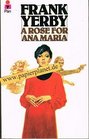 Rose for Ana Maria