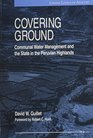 Covering Ground  Communal Water Management and the State in the Peruvian Highlands