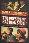 The President Has Been Shot The Assassination of John F Kennedy