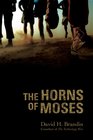 The Horns of Moses A Novel