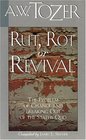 Rut, Rot or Revival: The Condition of the Church