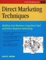 Direct Marketing Techniques Building Your Business Using Direct Mail and Direct Response Advertising