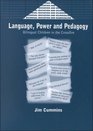 Language Power and Pedagogy Bilingual Children in the Crossfire
