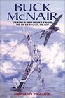 Buck McNair Canadian Spitfire Ace The Story of Group Captain R W McNair DSO DFC  2 Bars Ld'H CdG RCAF