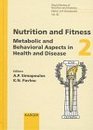 Nutrition and Fitness Metabolic and Behavioral Aspects in Health and Disease  3rd International Conference on Nutrition and Fitness Athens May 2427 1996