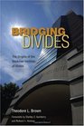 Bridging Divides The Origins of the Beckman Institute at Illinois