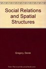 Social Relations and Spatial Structures