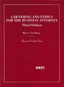 Steinberg's Lawyering and Ethics for the Business Attorney 3d