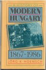 A History of Modern Hungary 18671986