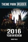 Theme Park Insider 2016 Year in Review