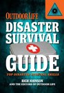 Disaster Survival Guide (Outdoor Life): Top Disaster Survival Skills