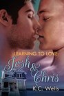 Learning to Love Josh  Chris