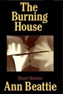 The Burning House: Short Stories