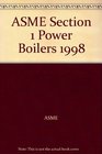 ASME Section 1 Power Boilers 1998
