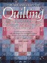 The Art and Craft of Quilting A Beginner's Guide to Patchwork Design Color and Expression