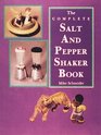 The Complete Salt and Pepper Shaker Book