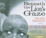 Beneath the Lion's Gaze A Novel