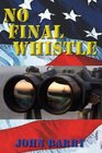 No Final Whistle A Novel