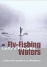 Lefty's Favorite FlyFishing Waters