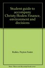 Student guide to accompany Christy/Roden Finance environment and decisions