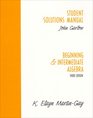 Student Solutions Manual Beginning and Intermediate Algebra Third Edition