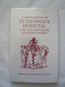 A Short History of St George's Hospital and the Origins of Its Ward Names
