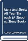 Mole and Shrew All Year Through