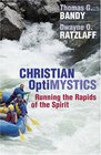 Christian Optimystics Running the Rapids of the Spirit