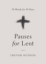 Pauses for Lent 40 Words for 40 Days