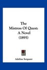 The Mistress Of Quest A Novel