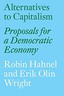 Alternatives to Capitalism Proposals for a Democratic Economy