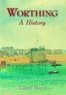Worthing A History