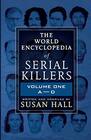 THE WORLD ENCYCLOPEDIA OF SERIAL KILLERS Volume One AD