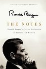 The Notes Ronald Reagan's Private Collection of Stories and Wisdom