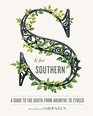 S Is for Southern A Guide to the South from Absinthe to Zydeco