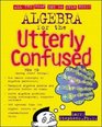 Algebra for the Utterly Confused