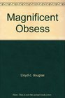 Magnificent Obsess