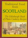 Traditional Food from Scotland The Edinburgh Book of Plain Cookery Recipes
