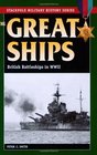 The Great Ships British Battleships in World War II