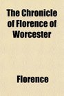 The Chronicle of Florence of Worcester