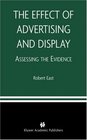 The Effect of Advertising and Display Assessing The Evidence