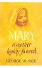 Mary A Mother Highly Favored